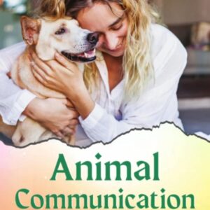 Animal Communication Course – Connect Soul-to-Soul with Animals
