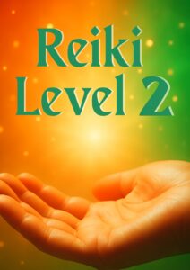 Reiki Level 2 – Activate your Deeper Healing Power