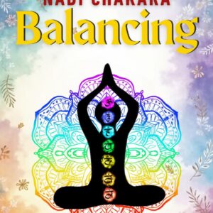Nadi & Chakra Balancing – Restore Flow, Align Energy